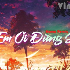 [VinaHouse] Em Ơi Đừng Sầu - NB3 Hoài Bảo | Momo Remix