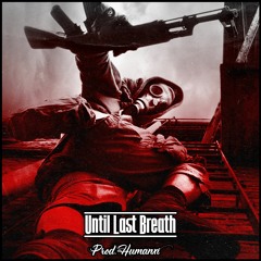 Until Last Breath