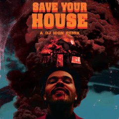 SAVE YOUR HOUSE - - - a DJ ICON remix