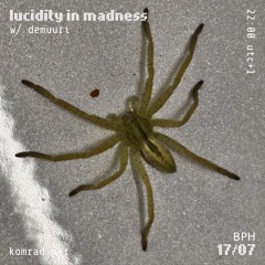 lucidity in madness 021 w/ demuuri
