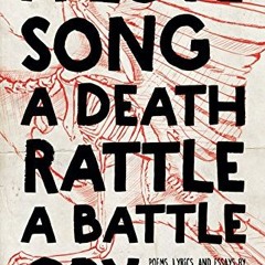 DOWNLOAD KINDLE 🗃️ A Love Song, A Death Rattle, A Battle Cry (Button Poetry) by  Kyl