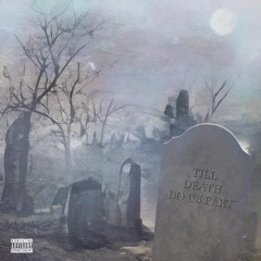 Till Death Do Us Part (feat. XION90K) (slowed + reverb)