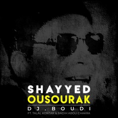 SHAYYED OUSOURAK - DJ BOUDI    شيد قصورك