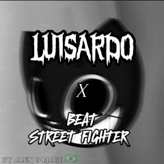 LUISARDO X BEAT STREET FIGHTER (🇧🇷𝐴𝐿𝐸𝑋 𝑂 𝑀𝐴𝐺𝑂🇧🇷)