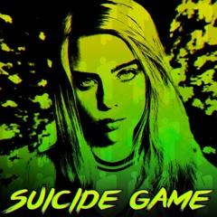Suicide Game [Billie Eilish Megalo Strike Back]