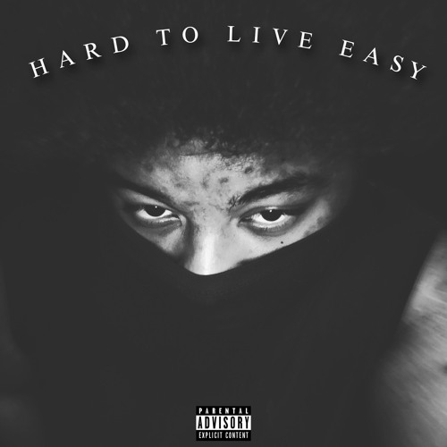 Hard To Live Easy