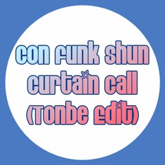 Con Funk Shun - Curtain Call (Tonbe Edit) - Free Download