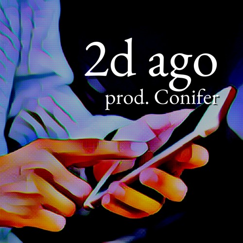 2d ago (prod. cxnifer)
