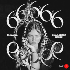Elyanna - Ana Lahale (YOUR6OD Remix)