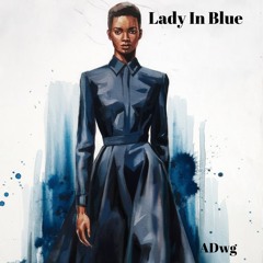 Lady In Blue {featuring Samuel}