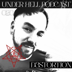 UNDER HELL PODCAST020 - D3STORTION