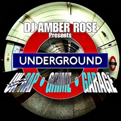 @DjAmberRose | UNDERGROUND - UK Rap, Grime, Garage mix