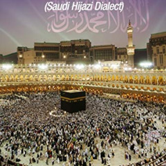 [Free] EBOOK ✔️ Conversational Arabic Quick and Easy: Saudi Hejazi Dialect, Hijazi, S