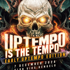 Uptempo is The Tempo - Early Edition - Warm up Mix