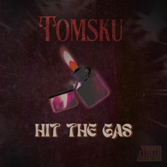 Tomsku - Hit The Gas