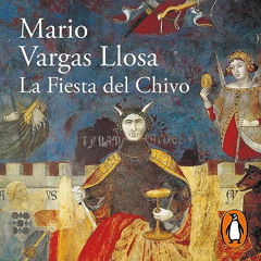 download KINDLE 📍 La Fiesta del Chivo [The Festival of Chivo] by  Mario Vargas Llosa