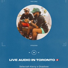 THE CLINIC LIVE AUDIO (TORONTO, CANADA) @OVADOSE @SELECTAHKERRY