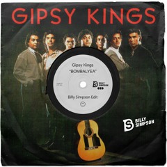 Gipsy Kings - Bombalyea (Billy Simpson Edit) (Free Download)