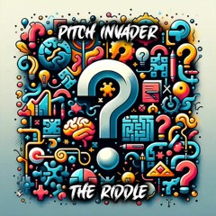 Pitch Invader - The Riddle