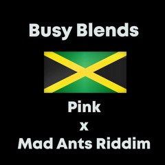 Pink There You Go X MAd Ants - Busy Blends