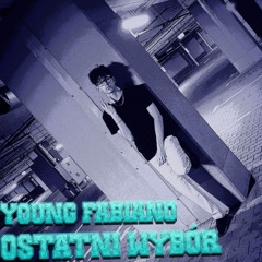 Young Fabiano - Ostatni Wybór (prod. Noerlabeuher)