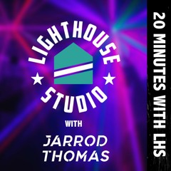 20 Minutes with LHS Vol 6 FT: Jarrod Thomas