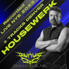 DJ Brent Milne LIVE - Housewerk NYE 2023 Tracks Denver