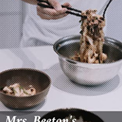 DOWNLOAD PDF 💞 Mrs. Beeton's Dictionary of Every-Day Cookery: The "All About It" Boo