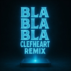 GIGI D'AG - BLA BLA BLA (CLEFHEART REMIX) [FREE DOWNLOAD]
