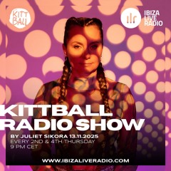 Juliet Sikora @ Kittball Radio Show x Ibiza Live Radio 13.11.2025