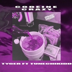 Ty6er - Codeine Crzy ft. TunechiKidd (SpanishVersion)