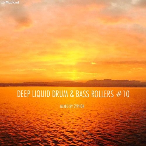Deep Liquid Drum & Bass Rollers #10