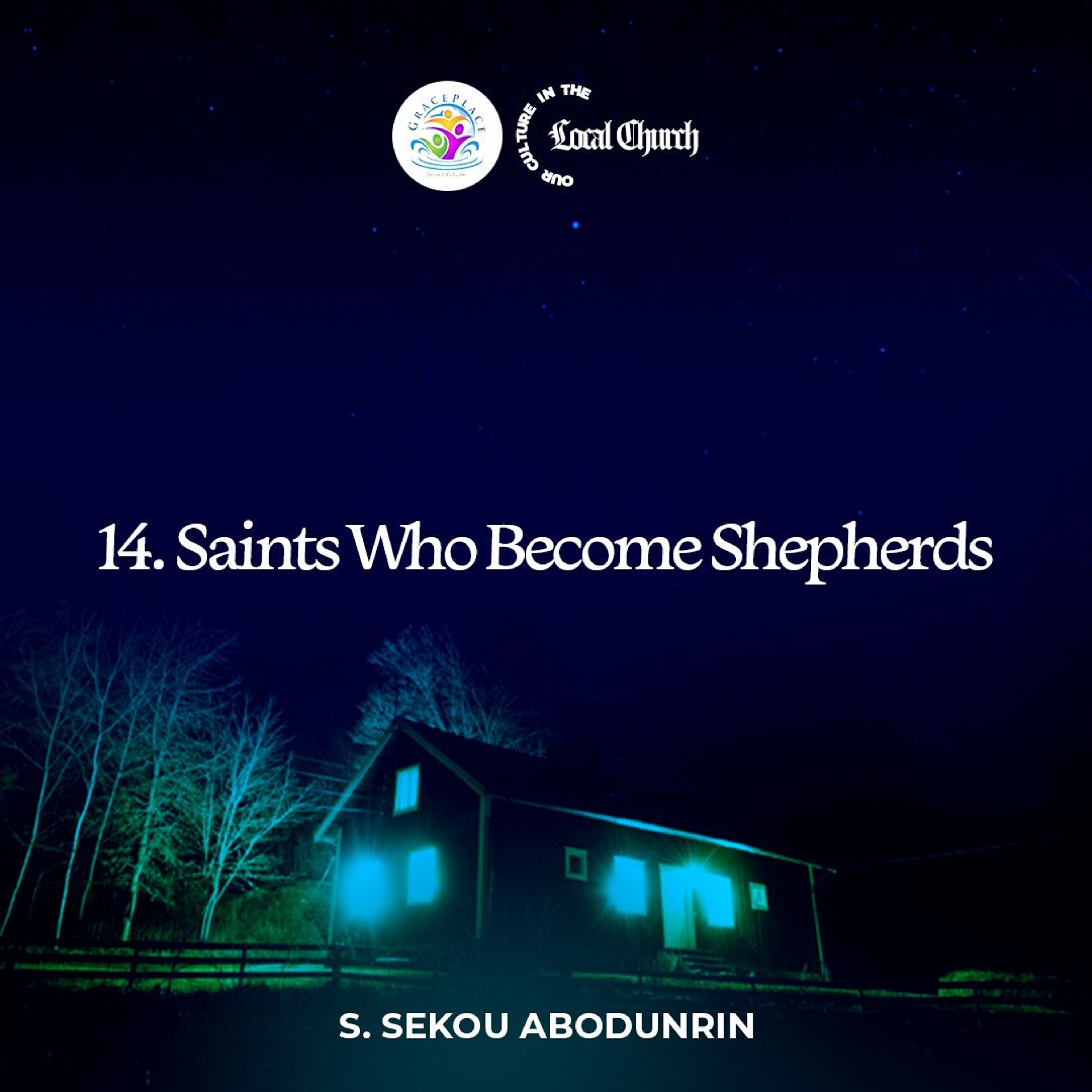 Saints Who Become Shepherds (SA240516) episode artwork