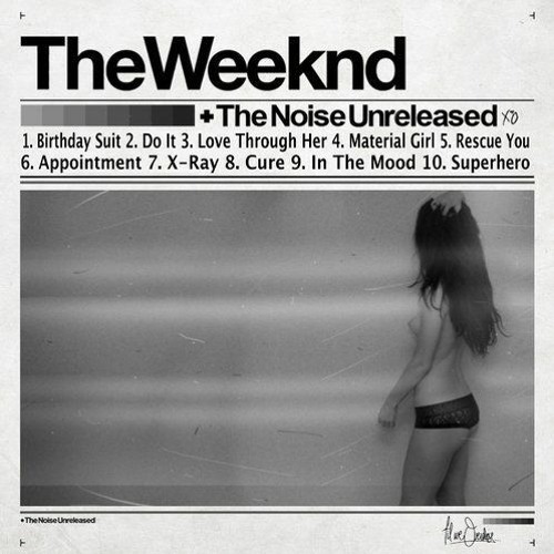 Birthday Suit - The Weeknd (The Noise Unreleased Episode 1)