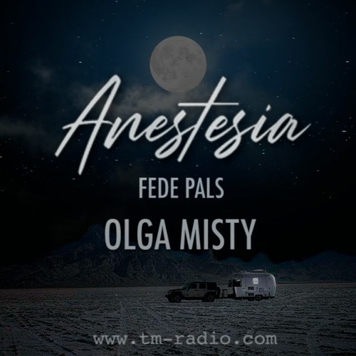 Stream Olga Misty - ANESTESIA Radio Show 017 (18.11.2021) On TM Radio by  Olga Misty | Listen online for free on SoundCloud