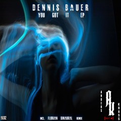 Dennis Bauer - You Got It (Florian Binaural Remix / Preview)