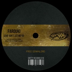 Farouki - Love Don't Let Me Go [GR016]