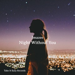Imazee - Night Without You