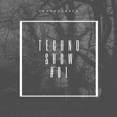 Techno Set: The Cave Techno Show #01​ @FRANNDFOREX