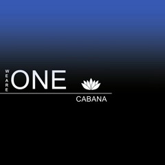 𝗪𝗲 𝗔𝗿𝗲 𝗢𝗻𝗲 - Interpretation by Cabana