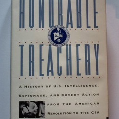 FREE EPUB 📪 Honorable Treachery: A History of U.S. Intelligence, Espionage, and Cove