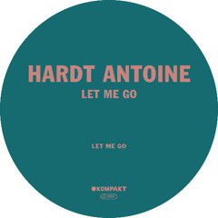 Hardt Antoine - Let Me Go (Extended Version)