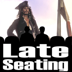 Late Seating 279 - Pirates of the Caribbean