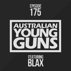 Australian Young Guns | Episode 175 | BlaX