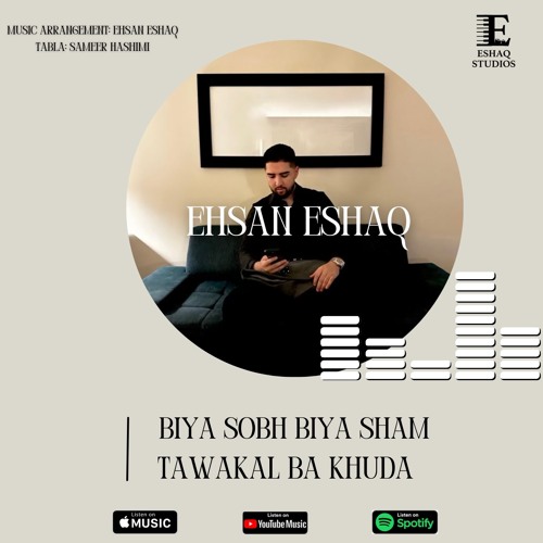 Ehsan Eshaq - Biya Sobh Biya Sham X Tawakal Ba Khuda New Afghan Song