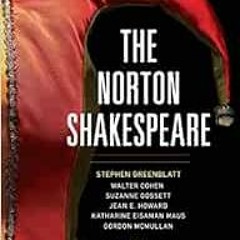 DOWNLOAD KINDLE 💝 The Norton Shakespeare by Stephen Greenblatt,Walter Cohen Ph.D.,Su