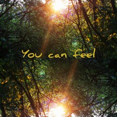 You Can Feel