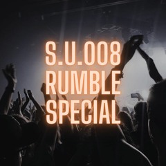 Shadow Underground 008 Rumble Special