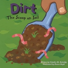 [Download] EBOOK 💙 Dirt: The Scoop on Soil (Amazing Science) by  Natalie Myra Rosins