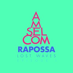 Rapossa - Lost Waves Radioshow Episode 1